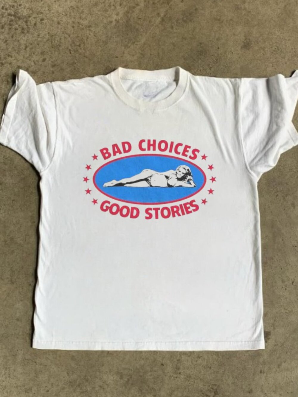Bad Choices Good Stories Tee